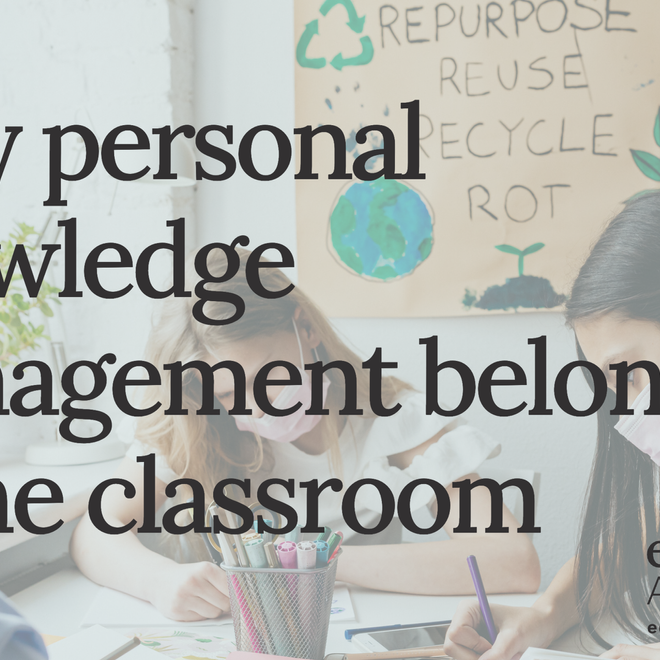 Image of: Why personal knowledge management belongs in the classroom